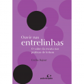 Ouvir nas entrelinhas  O valor da escuta nas prticas de leitura