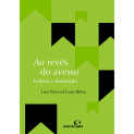 Ao revs do avesso - Leitura e formao