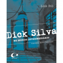 Dick Silva - no mundo intermedirio