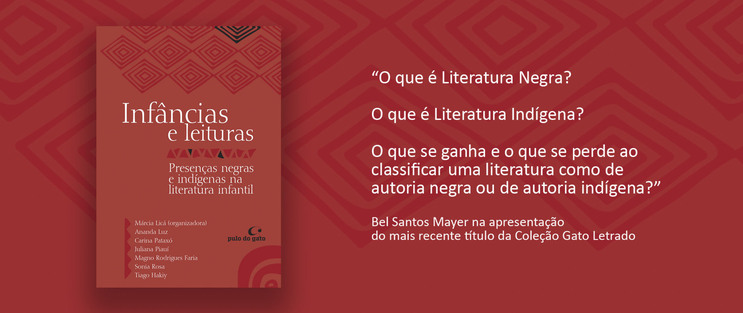 Infncias e leituras - Presenas negras e indgenas na literatura infantil