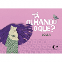 T� olhando o qu�?